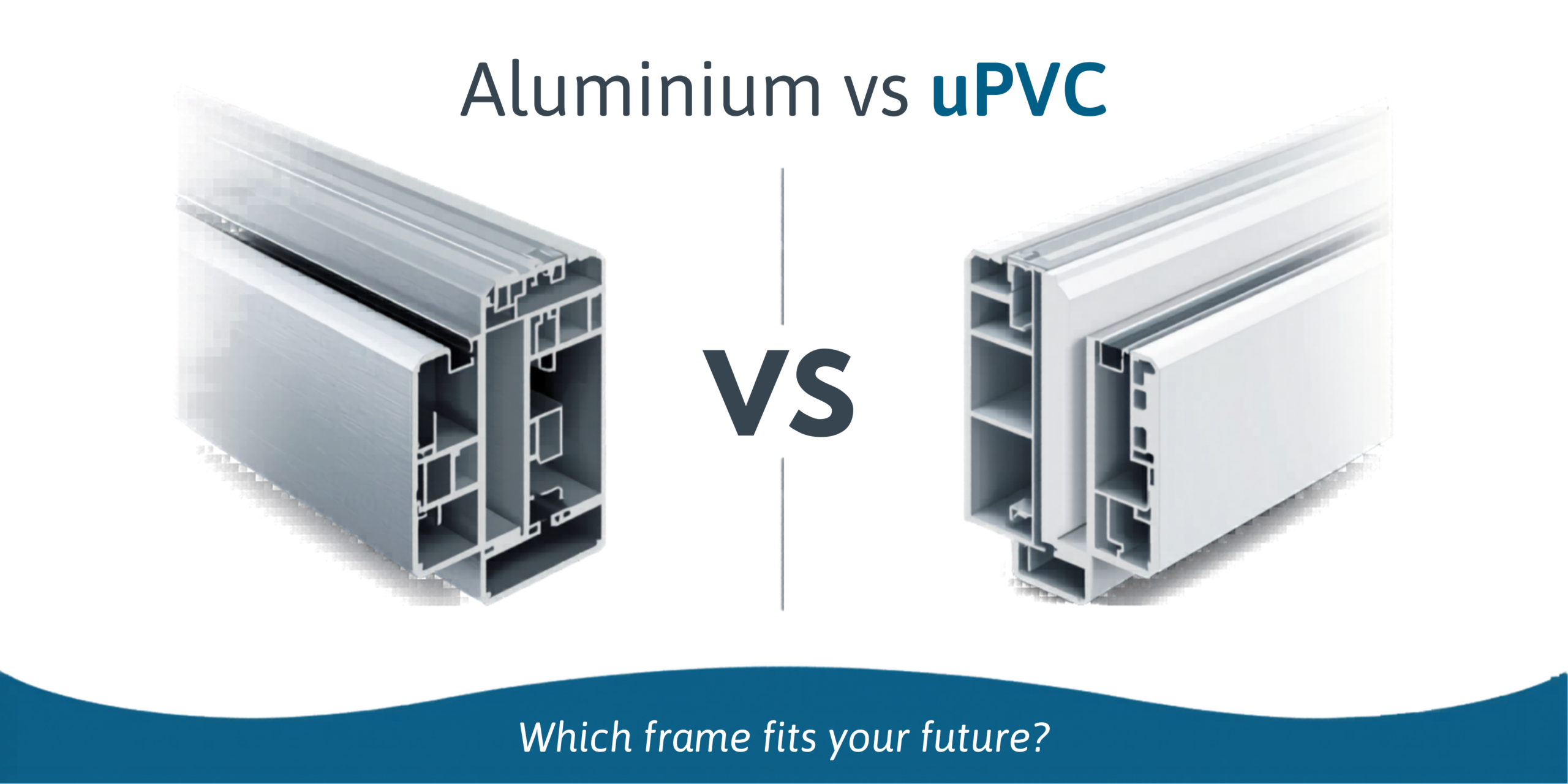 uPVC vs Aluminium